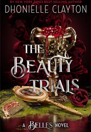 Belles Book 3: The Beauty Trials (Dhonielle Clayton)