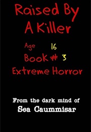 Raised by a Killer #3 Age 16 (Sea Caummisar)