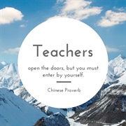 Teachers Open the Doors, but You Must Enter by Yourself