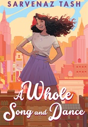 A Whole Song and Dance (Sarvenaz Tash)