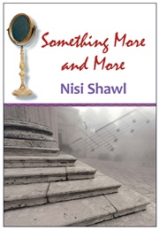 Something More and More (Nisi Shawl)