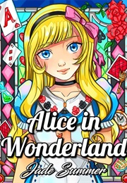 Alice in Wonderland (Jade Summer)
