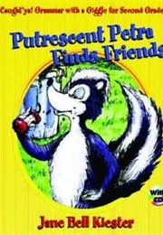 Putrescent Petra Finds Friends:  Caught'ya!  Grammar With a Giggle for Second Grade (Jane Bell Kiester)