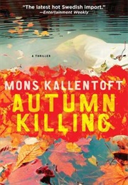 Autumn Killing (Mons Kallentoft)