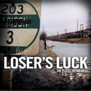 The Places Between Us (Loser's Luck, 2004)