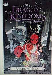 The Dragon Kingdom of Wrenly, Shadow Hills (Jordan Quinn)