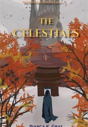 The Celestials (Bianca K. Gray)