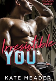 Irresistible You (Kate Meader)