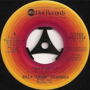 Walk Softly - Billy "Crash" Craddock