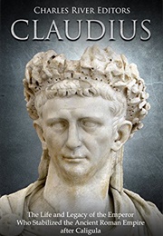 Claudius (Charles River Editors)