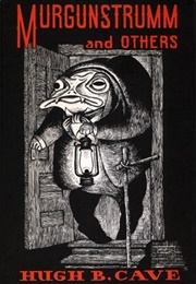 Murgunstrumm and Others (Hugh B. Cave)
