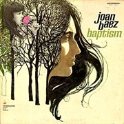 Baptism: A Journey Through Our Time (Joan Baez, 1968)