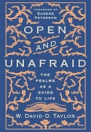 Open and Unafraid (W. David O. Taylor)
