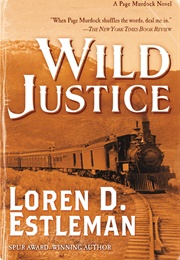 Wild Justice (Loren D. Estleman)