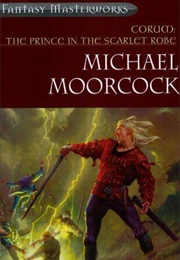 Corum: The Prince in the Scarlet Robe (Michael Moorcock)