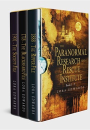 The Paranormal Research and Rescue Institute Books 1-3: Books 1-3 in the Paranormal Research and Res (Lora Edwards)