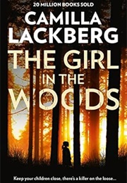 The Girl in the Woods (Camilla Läckberg)