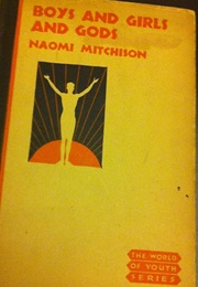 Boys and Girls and Gods (Naomi Mitchison)