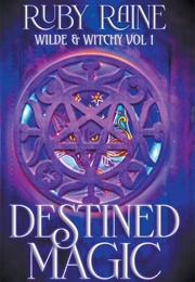 Destined Magic (Ruby Raine)