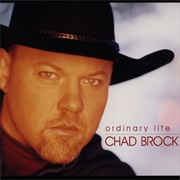 Ordinary Life - Chad Brock