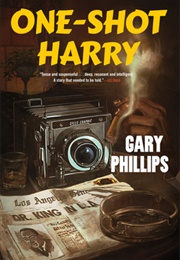 One-Shot Harry (Gary Phillips)