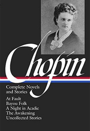 Kate Chopin: Complete Novels & Stories (Kate Chopin)