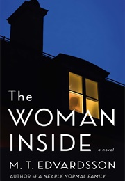 The Woman Inside (M.T. Edvardsson)