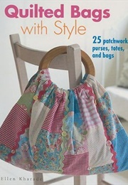 Quilted Bags With Style (Kharade, Ellen)