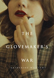 The Glovemaker's War (Katherine Williams)