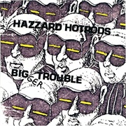 Hazzard Hotrods-Big Trouble