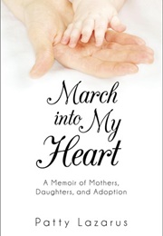 March Into My Heart (Patty Lazarus)