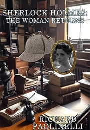 Sherlock Holmes: The Woman Returns (Richard Paolinelli)