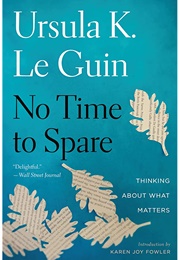No Time to Spare (Ursula K. Le Guin)