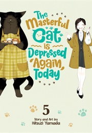 The Masterful Cat Is Depressed Again Today Vol. 5 (Hitsuji Yamada)