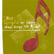 Paul Wright - Wright or Wrong: These Songs Are Paul's