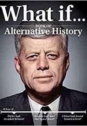 What If... Book of Alternative History (Jack Parsons, Hannah Westlake)