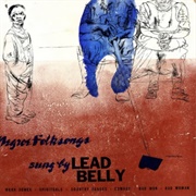 Lead Belly- Negro Folk Songs