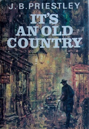 It's an Old Country (J B Priestley)