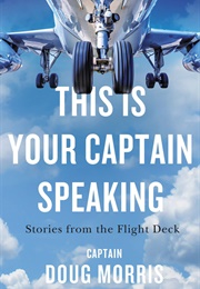 This Is Your Captain Speaking (Doug Morris)