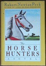 The Horse Hunters (Robert Newton Peck)