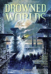 Drowned Worlds (Jonathan Strahan)