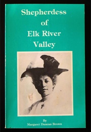 The Shepherdess of Elk River Valley (Margaret Duncan Brown)