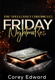 Friday Nightmares (Corey Edward)