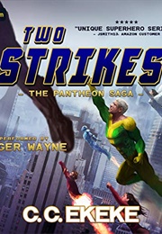 Two Strikes (The Pantheon Saga #.5) (C.C. Ekeke)