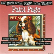 How Much Is That Doggy in the Window? - Patti Page