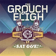 The Grouch &amp; Eligh - Say G&amp;E