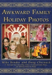Awkward Family Holiday Photos (Mike Bender)