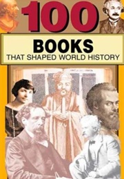 100 Books: That Shaped World History (Miriam Raftery)