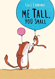 Me Tall, You Small (Lilli L'arronge)