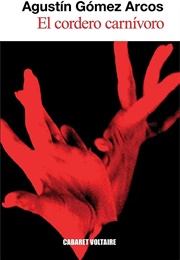 El Cordero Carnívoro (Agustín Gómez Arcos)